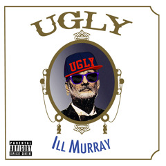 IllMurrayUGLY