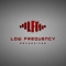 Low Frequency Recordings™