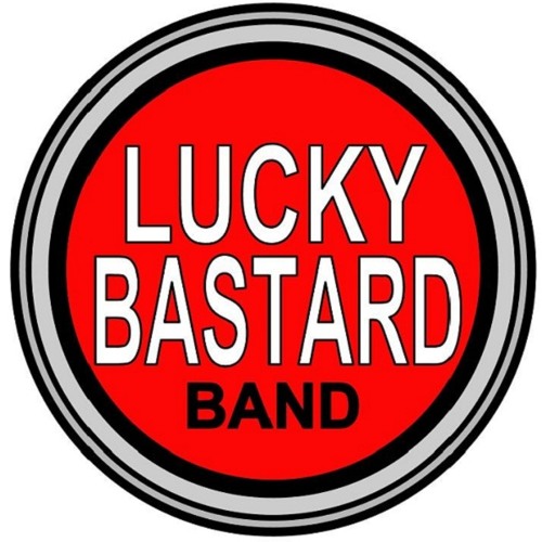 Stream Lucky Bastard Band music Listen to songs, albums, playlists