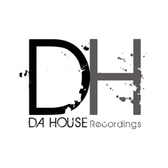 DA HOUSE RECORDINGS