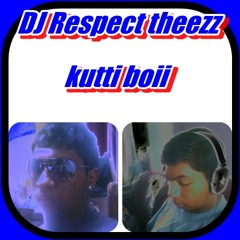 (DJ RESPECT THEEZ)