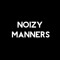 NOIZY MANNERS