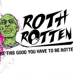 Roth Rotten