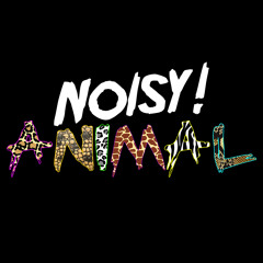 NOISY!animal