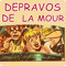DEPRAVOS DE LA MOUR