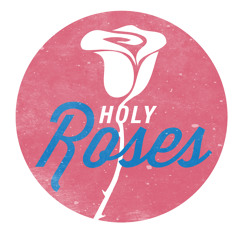 Holy Roses