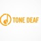 Tone Deaf aka tony b