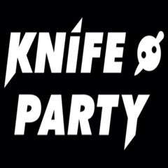 knife party!