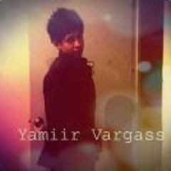 Yamiir Vargass