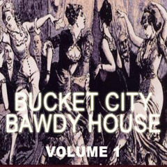 Bucket City Bawdy House