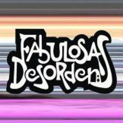 Fabulosas Desordens