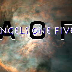 The AngelsOneFive Project