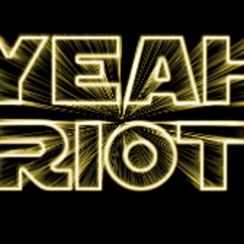 Stream Yeah Riot music | Listen to songs, albums, playlists for free on ...