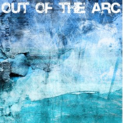 Out Of The Arc