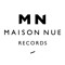 MAISON NUE RECORDS