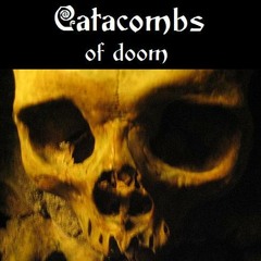 CATACOMBS OF DOOM