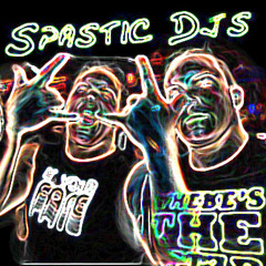 Spastic Djs
