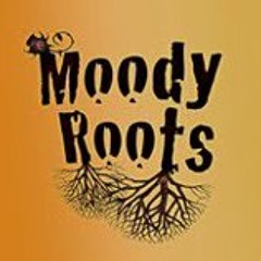 Moody Roots