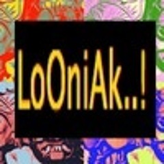 LoOniAk..!