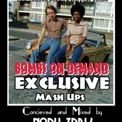 Bombs on Demand Mash Ups