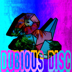 Dubious Disc