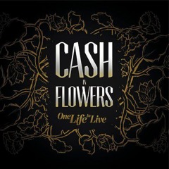 Cash in Flowers