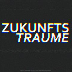 ZUKUNFTSTRÄUME