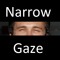 Narrow Gaze