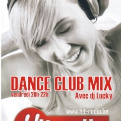 Dance Club Mix EURODANCE 13/07 avec dj Lucky sur Hit radio