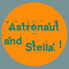 Astronaut & Stella