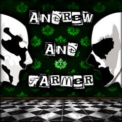 Andrew and Farmer