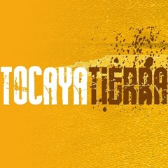 Tocaya Tierra