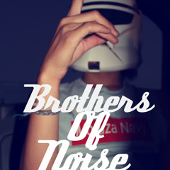 Brothers Of Noise