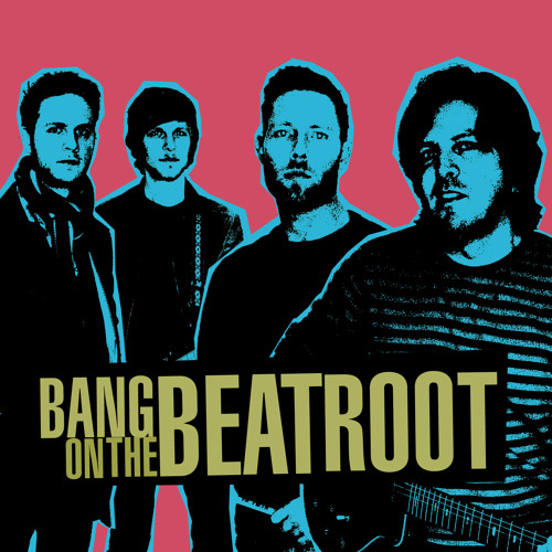 Bang On The Beatroot’s avatar