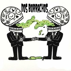 Dos Borrachos