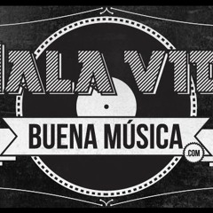 Mala Vida Buena Musica