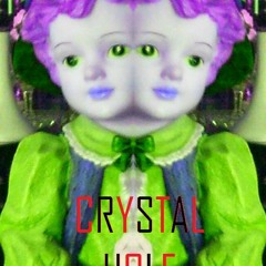Crystal Hole