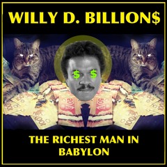 WILLY D. BILLION$