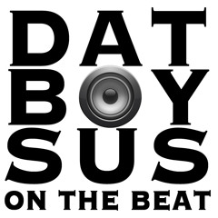 Dat Boy Sus on the Beat!!