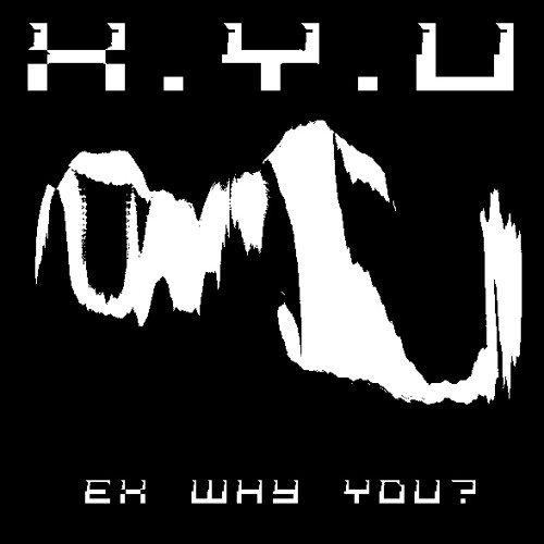 Stream XYU music | Listen to songs, albums, playlists for free on ...