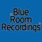 the Blue Room Recordings™