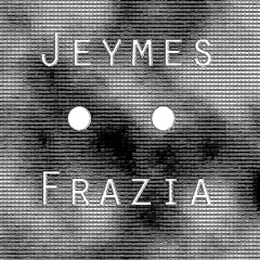 Jeymes & Frazia