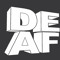 DEAF