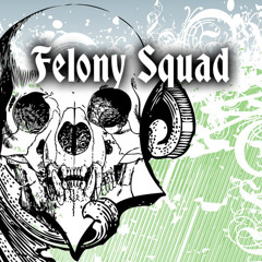 Felony Squad