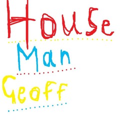 House Man Geoff