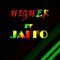 HIGHER ft JAFFO