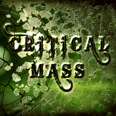  ♫ Critical Mass ♫