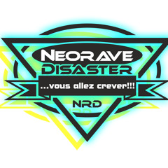 Neorave Disaster