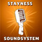 √ Stayness Soundsystem √
