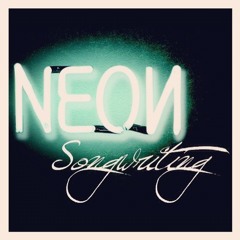 Neon Songwriting